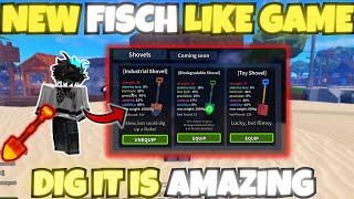 This NEW Roblox FISCH Inspired Game DIG IT Is AMAZING And Uses A SHOVEL