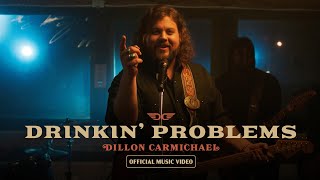 Dillon Carmichael - Drinkin' Problems (Official Music Video)