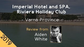 Imperial Hotel and SPA, Riviera Holiday Club 5⭐ Review 2019