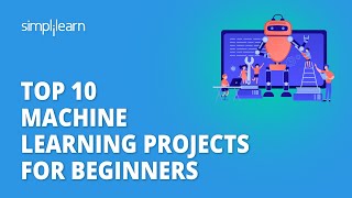 🔥 Top 10 Machine Learning Projects For Beginners | Machine Learning Course 2026 | Simplilearn