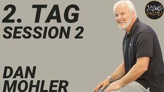 DAN MOHLER SEMINAR | TAG2 / SESSION 2 | DEUTSCH | GERMAN | JESUSCREW 2023