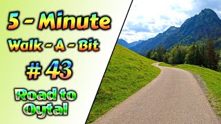 5-Minute-Walk-A-Bit - #43 - Road to Oytal - Towards the Big Climb