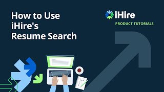 iHire Product Tutorial | Employer Resume Search