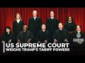 US Supreme Court weighs Trump tariffs in historic clash over separation of powers