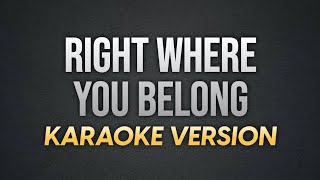 RIGHT WHERE YOU BELONG - Julie Anne San Jose | Karaoke Version | koolSound