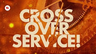 Crossover Service Live Broadcast | 31st Dec 2024 | 2nd Part