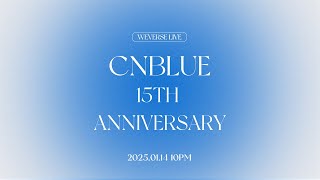 15th Anniversary LIVE💙| CNBLUE Weverse LIVE [SUB] 250114