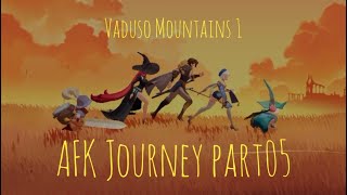 [HD] Part05 Unlock Vaduso Mountains 1 - Let’s Play AFK Journey