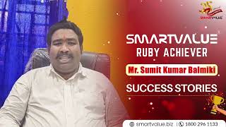 SmartValue Ruby Achiever | Mr. Sumit Kumar Balmiki | SmartValue Success Stories