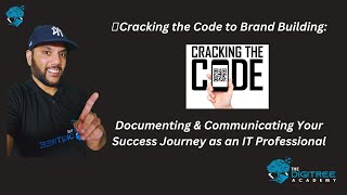 🔑Cracking the Code to Brand Building: Documenting & Communicating Your Success Journey as an IT Pro