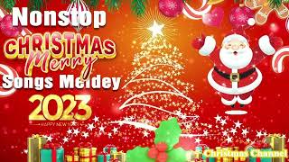 Christmas Songs 2023 | Best Christmas Songs Of All Time 🎅🏼 Nonstop Christmas Songs Medley 2023