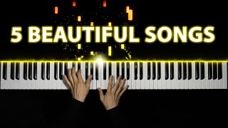 5 Beautiful Piano Songs