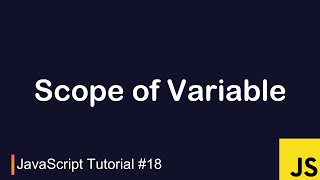 JavaScript Tutorial #18 | Scope of a variable