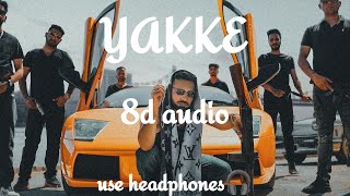 yakke - 8d audio | shree brar | desi crew | latest punjabi song 2023
