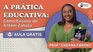 A Prática Educativa - Como Ensinar de Antoni Zabala | Pedagogia para Concurso