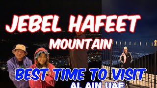 JEBEL HAFEET MOUNTAIN BEST TIME TO  VISIT