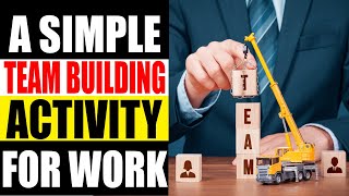 Team Building Activity For EMPLOYEES and WORK: [Value Focused Activity]