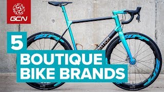5 Boutique Bike Brands | The Coolest Custom Road Bikes In Cycling