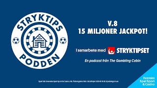 Stryktipset v.8 - 15 Miljoner Jackpot!