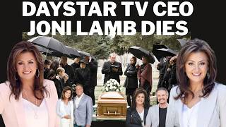 Joni Lamb Death Daystar Founder & CEO Passes Away Suddenly at 65 Years Old Cause of Death Revealed