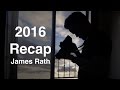 2016 Recap | James Rath