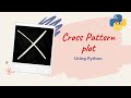 Cross pattern plot using python