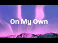 Kyle The Hooligan - On My Own (Lyrics)