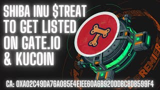 World Premiere Shiba Inu's $Treat To Be Listed On Kucoin \u0026 Gate IO plus MORE! #ShibaInu #Treat