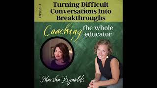 #114 Turning Difficult Conversations Into Breakthroughs