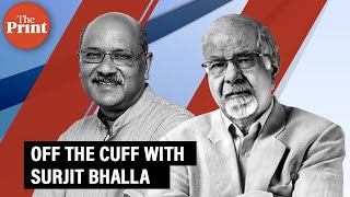Economist & author Surjit Bhalla tells Shekhar Gupta why he forecasts 330 LS seats for Modi/BJP