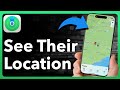 How To See Someone's Location On iPhone