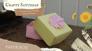 Paper Box | Crafty Saturday