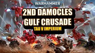 2ND DAMOCLES GULF CRUSADE | TAU EMPIRE v IMPERIUM OF MAN | Warhammer 40k Lore