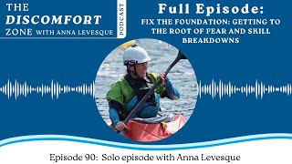 Fix the Foundation Full Ep: Getting to the Root of Fear and Skill Breakdowns | The Discomfort Zone