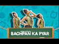 Bachpan Ka Pyaar | Dance Video | Ak Girls Crew |  Badshah, Sahdev Dirdo, Aastha Gill, Rico