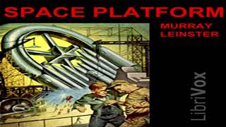 Space Platform ♦ By Murray Leinster ♦ Science Fiction ♦ Full Audiobook