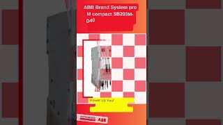 🌟Power Up Your Safety with ABB SB203M D40 Miniature Circuit Breaker #abb