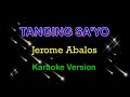 Tanging Sa'yo - Jerome Abalos (Karaoke Version)