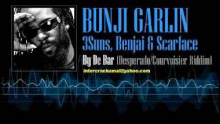 Bunj Garlin, 3Suns, Benjai \u0026 Scarface - By De Bar (Desperado/Courvoisier Riddim)