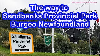 How to go to Sandbanks Provincial Park, Burgeo Newfoundland