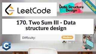 LeetCode 170. Two Sum III - Data structure design | Medium | Algorithm Explained | C++