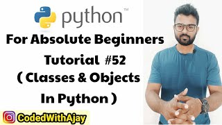 Classes & Objects (OOPS) | Python Tutorials For Absolute Beginners In Hindi #52