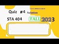 sta 404 quiz 4 solution fall 2023|sta 404 quiz 4 solution fall 2023|sta 404 quiz 4 2024