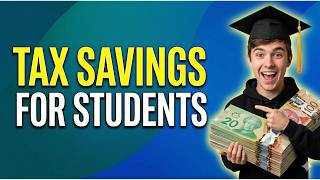 Tax Savings For Students Canada 2025 | Maximize Your Refund & Credits