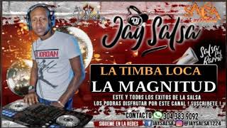 La Timba Loca - La Magnitud - Jay Salsa Dj