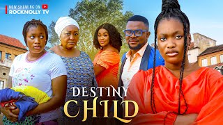 DESTINY CHILD - SHARON IFEDI, CHIBUIKEM DARLINGTON, CHACHA EKE - 2024 New Nollywood Movie