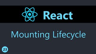 ReactJS Tutorial - 23 - Component Mounting Lifecycle Methods (English)