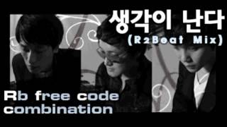 【R2Beat】 Rb Free Code Combination - 생각이 난다 (R2Beat Mix)