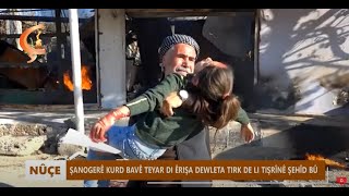 ŞANOGERÊ KURD BAVÊ TEYAR DI ÊRIŞA DEWLETA TIRK DE LI TIŞRÎNÊ ŞEHÎD BÛ