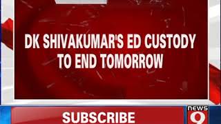 DK Shivakumar's ED custody to end tomorrow